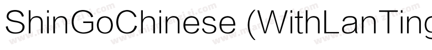 ShinGoChinese (WithLanTing) Bold字体转换